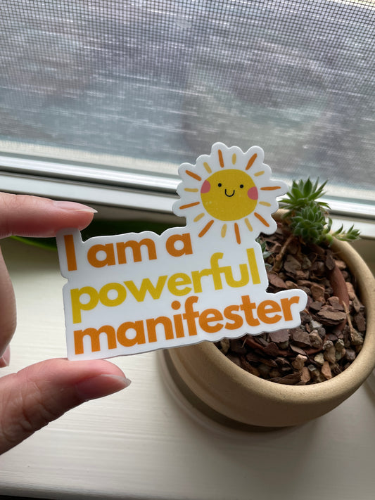 'I am a powerful manifester' Vinyl Sticker